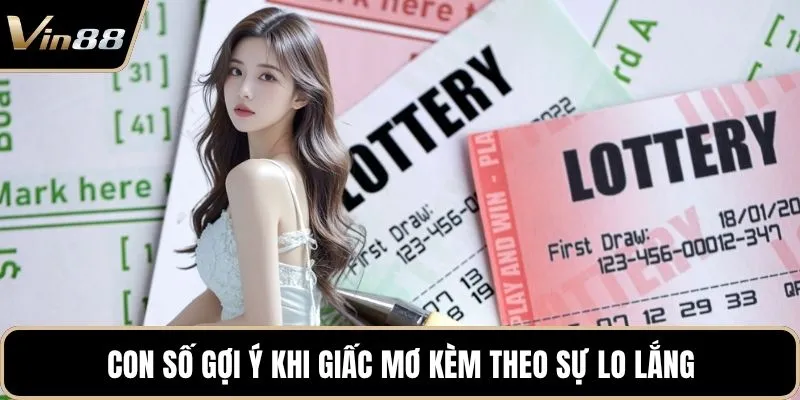 Con số gợi ý khi giấc mơ kèm theo sự lo lắng