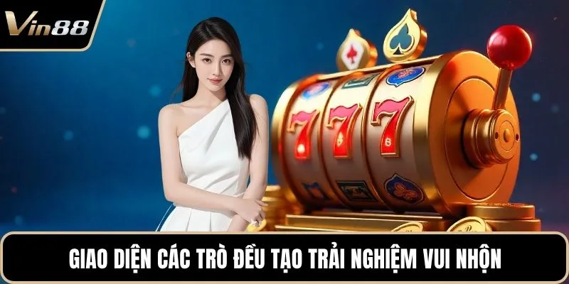 Giao diện các trò đều tạo trải nghiệm vui nhộn