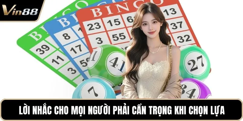 Lời nhắc cho mọi người phải cẩn trọng khi chọn lựa