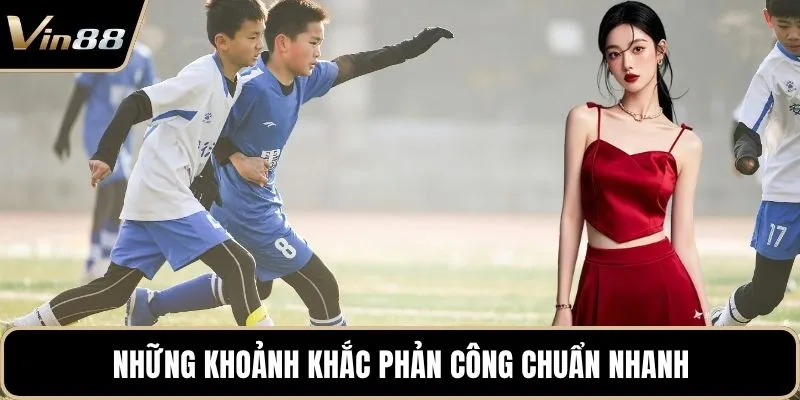 Những khoảnh khắc phản công chuẩn nhanh