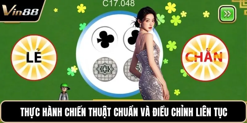 Thực hành chiến thuật chuẩn và điều chỉnh liên tục