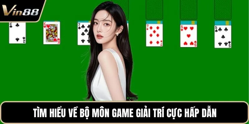 Tìm hiểu về bộ môn game giải trí cực hấp dẫn