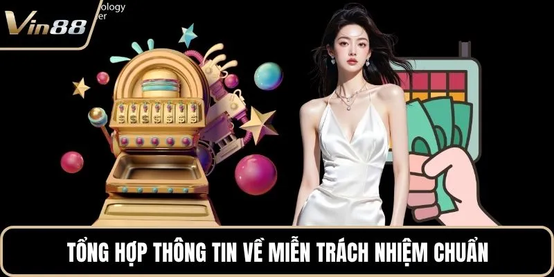 Tổng hợp thông tin về miễn trách nhiệm chuẩn