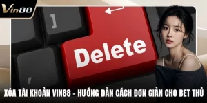 Xóa Tài Khoản VIN88